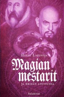 Lapinoja Harri: Magian mestarit ja heidän loitsunsa