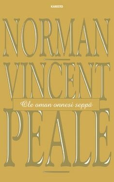 Peale Norman Vincent: Ole oman onnesi seppä