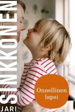 Sinkkonen Jari: Onnellinen lapsi