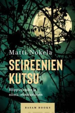 Nokela Matti: Seireenien kutsu