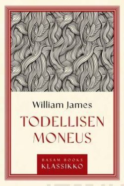 James William: Todellisen moneus