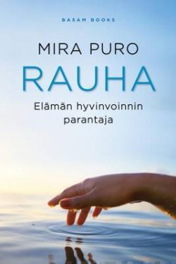 Puro Mira: Rauha - Elämän hyvinvoinnin parantaja