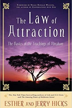 Hicks Esther, Hicks Jerry: The Law of Attraction