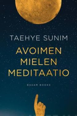 Sunim Taehye: Avoimen mielen meditaatio