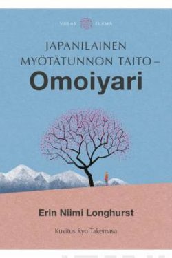 Longhurst Erin Niimi: Japanilainen myötätunnon taito - Omoiyari