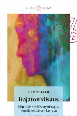 Wilber Ken: Rajaton viisaus