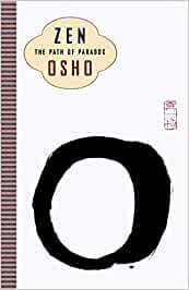 Osho: Zen - The Path of Paradox