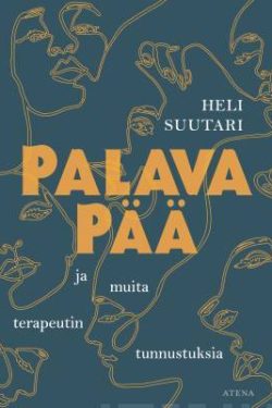 Suutari Heli: Palava pää - ja muita terapeutin tunnustuksia