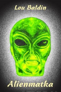 Baldin Lou: Alienmatka