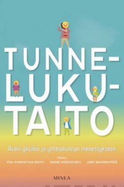 Roth Pia-Christina, Korhonen Anne & Saarenpää Jari: Tunnelukutaito - Avain yksilön ja yhteiskunnan menestykseen