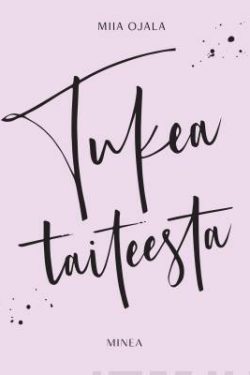 Ojala Miia: Tukea taiteesta