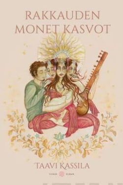 Kassila Taavi: Rakkauden monet kasvot Rakkaus on taikasana