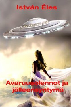 Éles István: Avaruusolennot ja jälleensyntymä