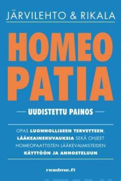 Järvilehto Satu & Rikala Katja:
Homeopatia – Opas luonnolliseen terveyteen