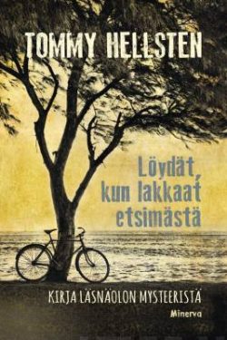 Hellsten Tommy: Löydät kun lakkaat etsimästä