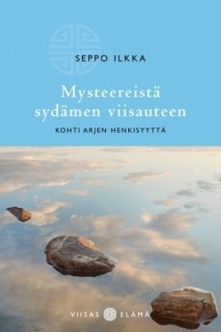 Ilkka Seppo: Mysteereistä sydämen viisauteen