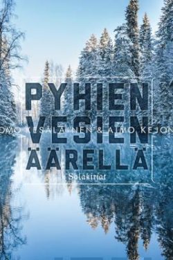 Kesäläinen Tuomo & Kejonen Aimo: Pyhien vesien äärellä - Suomen lähteet