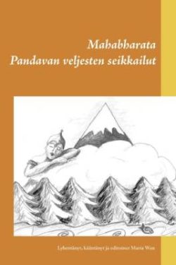 Mahabharata Pandavan veljesten seikkailut