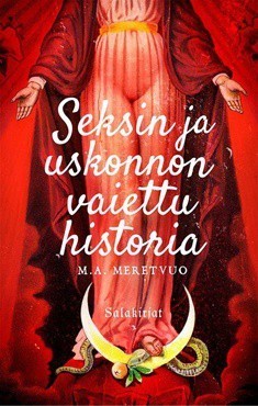 Meretvuo M.A.: Seksin ja uskonnon vaiettu historia