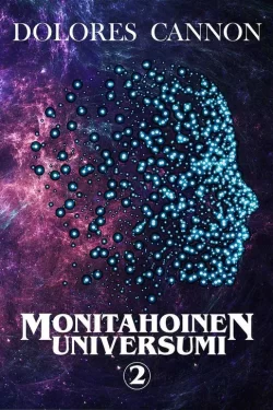 Cannon Dolores: Monitahoinen universumi - Osa 2