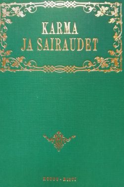 Ervast Pekka: Karma ja sairaudet