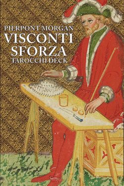 Morgan Pierpont: Visconti Sforza Tarocchi Deck