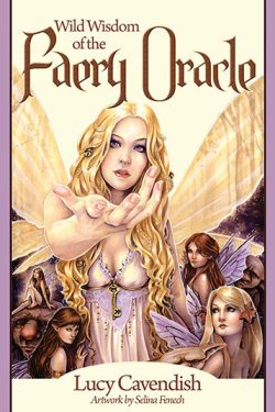 Cavendish Lucy: Wild Wisdom of the Faery Oracle