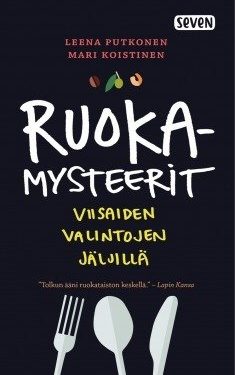 Putkonen Leena, Koistinen Mari: Ruokamysteerit