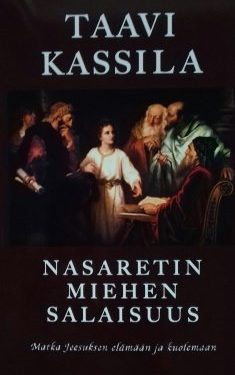 Kassila Taavi: Nasaretin miehen salaisuus