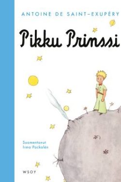 de Saint-Exupéry Antoine: Pikku Prinssi
