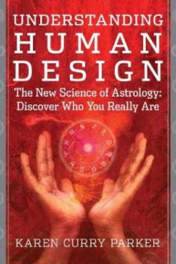 Curry Parker Karen: Understanding Human Design