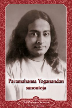 Paramahansa Yoganandan sanontoja