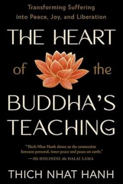 Thich Nhat Hanh: The Heart of the Buddha's Teaching