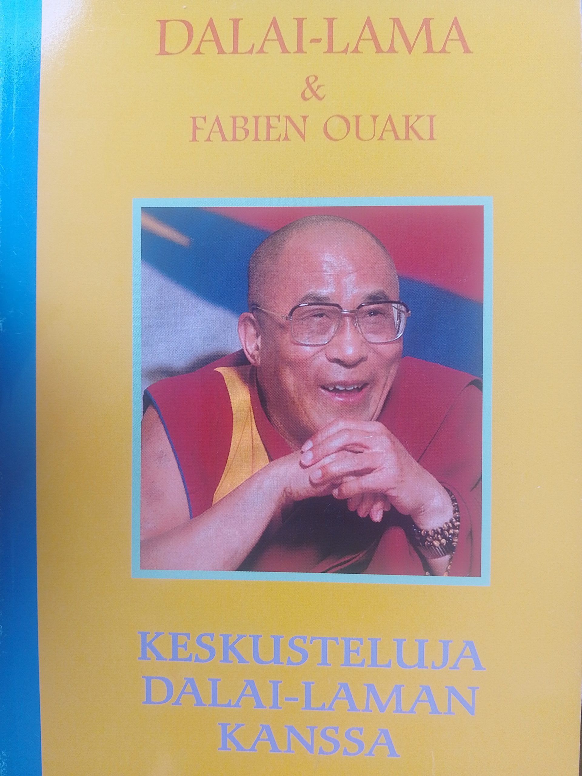 Dalai-lama & Ouaki Fabien: Keskusteluja Dalai-laman kanssa