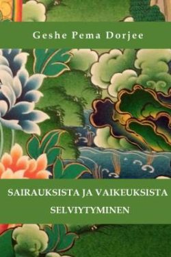 Dorjee Geshe Pema: Sairauksista ja vaikeuksista selviytyminen