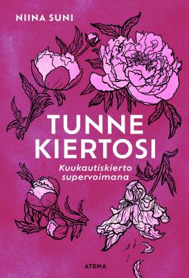 Suni Niina: Tunne kiertosi - Kuukautiskierto supervoimana