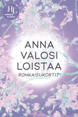 Syvärinen Katri & Wikström Sanna: Anna valosi loistaa -rohkaisukortit