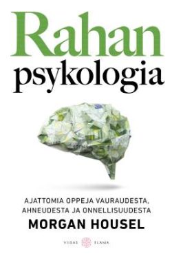 Housel Morgan: Rahan psykologia
