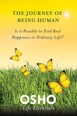 Osho: The Journey of Being Human